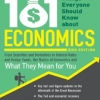 101 Things Everyone Should Know About Economics_ From Securities and Derivatives to Interest Rates and Hedge Funds, the Basics of Economics and What They Mean for You ( PDFDrive )